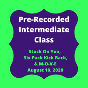 Stuck On You, Six Pack Kick Back, & M-O-V-E - August 10, 2020