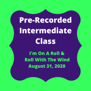 I'm On A Roll & Roll With The Wind - August 31, 2020